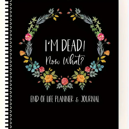 End of Life Planner and Journal for Estate, Business, and Final Wishes